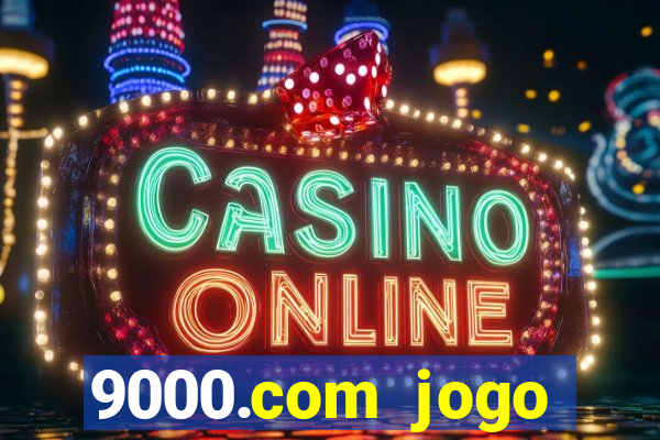 9000.com jogo cassino baixar